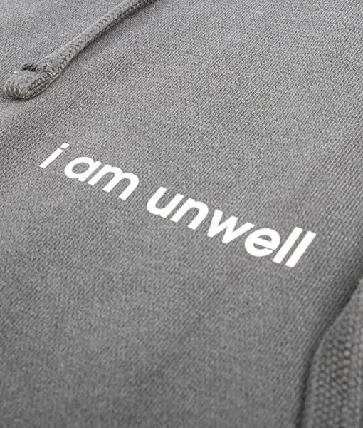 I Am Unwell Hoodie - Image 3
