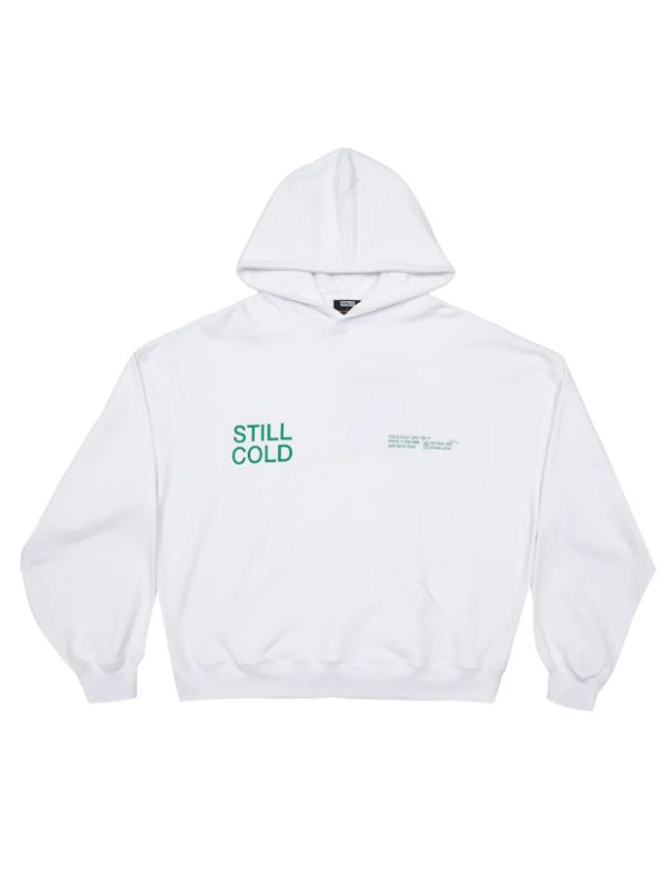Still Cold Hoodie